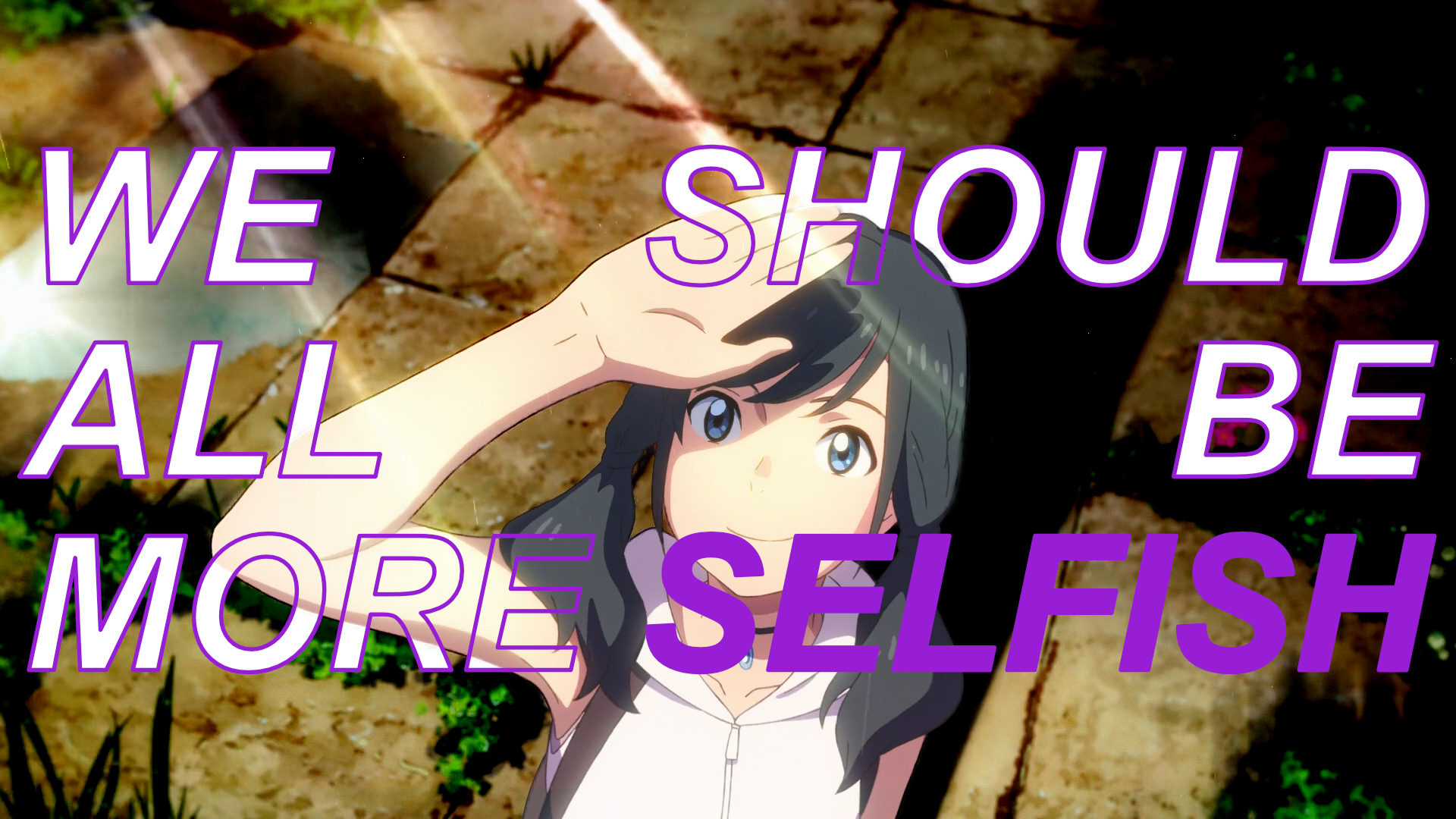 We Should All be More Selfish