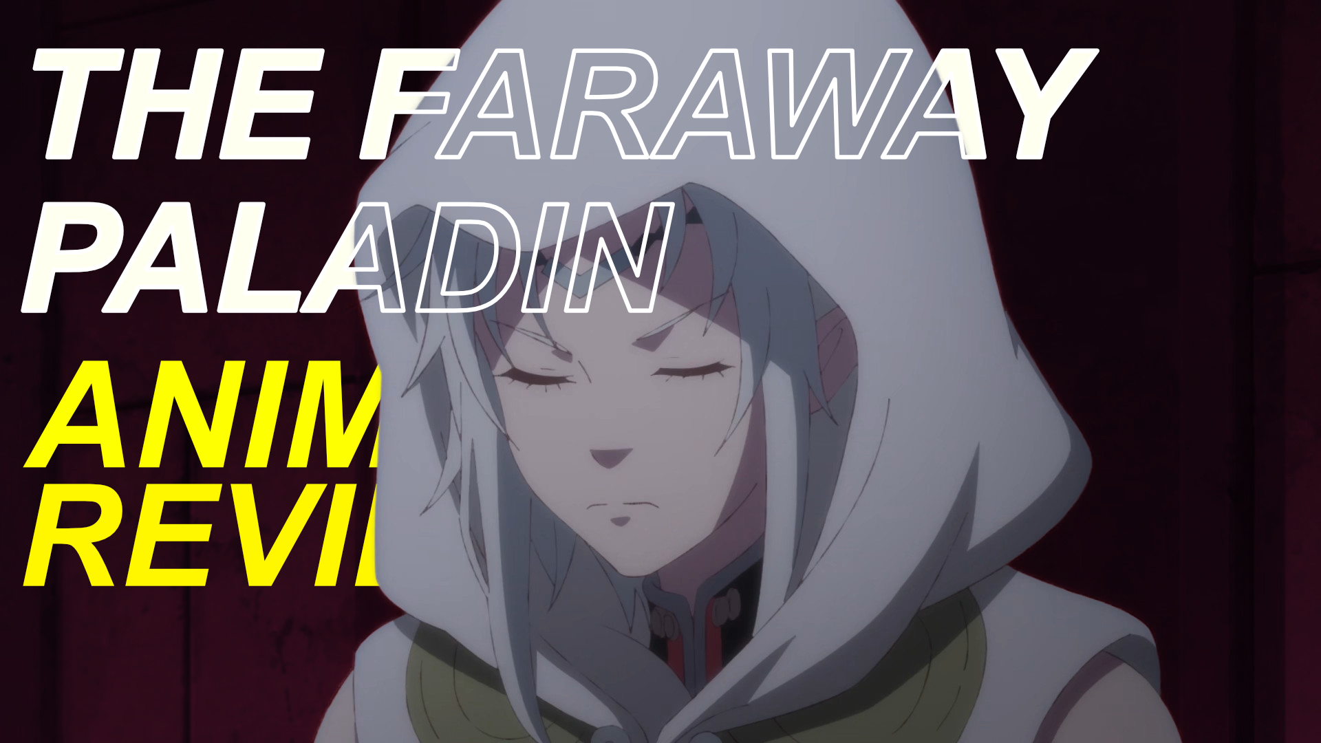 The Faraway Paladin: Anime Review